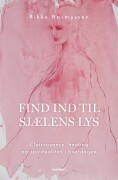 Find Ind Til Sjælens Lys