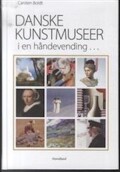 danske kunstmuseer i en håndevending - bog