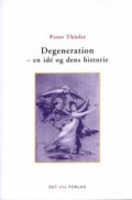 degeneration - en ide og dens historie - bog