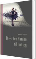 Drys Fra Himlen Til Mit Jeg