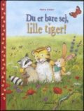 du er bare sej, lille tiger! - bog