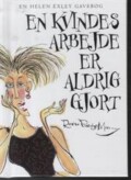 en kvindes arbejde er aldrig gjort - bog