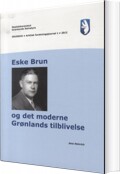 eske brun og det moderne grønlands tilblivelse - bog