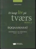 et langt liv på tværs - bind ii, 1980-2010 - bog