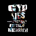 Gypsies - For The Feeble Heart
