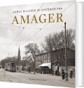 Gamle Billeder Og Historier Fra Amager
