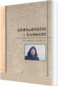 grønlændere i danmark - en overset minoritet - bog