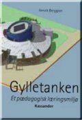 gylletanken - et pædagogisk læringsmiljø - bog
