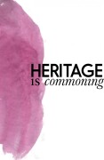 Heritage Is Commoning