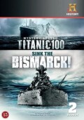Mystery Solved Titanic At 100 Sink The Bismarck