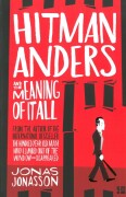 Hitman Anders And The Meaning Of It All