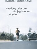 hvad jeg taler om når jeg taler om at løbe - bog