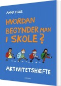 Hvordan Begynder Man I Skole Aktivitetshæfte
