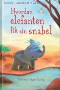 Allerførste Læsning Hvordan Elefanten Fik Sin Snabel