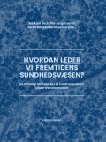 Hvordan Leder Vi Fremtidens Sundhedsvæsen