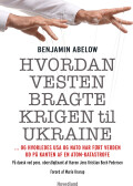 Hvordan Vesten Bragte Krigen Til Ukraine