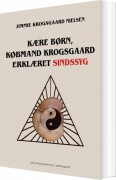 Kære Børn Købmand Krogsgaard Erklæret Sindssyg