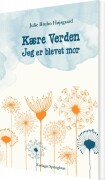 Kære Verden - Jeg Er Blevet Mor