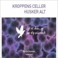 kroppens celler husker alt - CD Lydbog