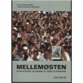 mellemøsten - konfliktzone, islamisme og vestlig dominans - bog