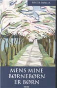 mens mine børnebørn er børn - bog