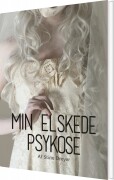 Min Elskede Psykose