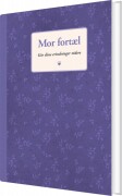 Mor Fortæl Nu