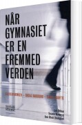 Når Gymnasiet Er En Fremmed Verden