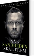 når sandheden skal frem - selvbiografi - bog