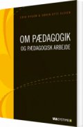 om pædagogik og pædagogisk arbejde - bog