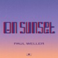 Paul Weller - On Sunset - Deluxe