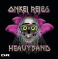 Onkel Reje - Onkel Rejes Heavyband