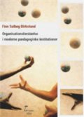organisationsforståelse i moderne pædagogiske institutioner - bog