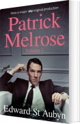 Patrick Melrose - Volume 1