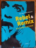 rebel & remix - rockens historie - bog
