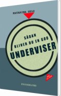 sådan bliver du en god underviser - bog
