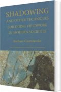 shadowing, and other techniques for doing fieldwork in modern societies - bog