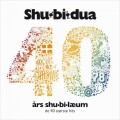Shu-Bi-Dua - Shubidua 40 Års Shu-Bi-Læum