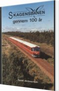 skagensbanen gennem 100 år - bog