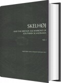 skelhøj and the bronze age barrows of southern scandinavia - bog