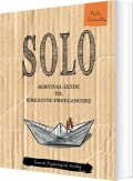 Solo - Survival Guide Til Kreative Freelancere