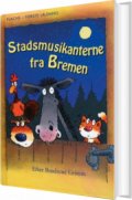 stadsmusikanterne fra bremen - bog