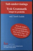 sub-undervisnings tysk grammatik simpel og praktisk - bog