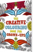 The Creative Colouring Book For Grown-Ups