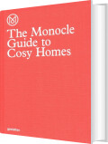 The Monocle Guide To Cosy Homes