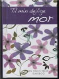 til min dejlige mor - bog