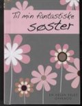 til min fantastiske søster - bog