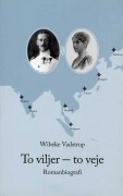 To Viljer - To Veje