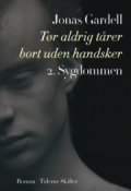 tør aldrig tårer bort uden handsker - del 2: sygdommen - bog