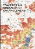 towards an urbanism of entanglement - bog